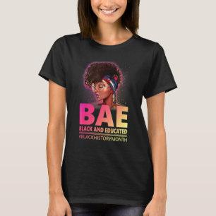 Cute Black Women Bae Black And Educated Queen Camp T-Shirt