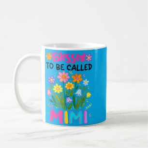 Cute Blessed To Be Called Mimi Floral Mothers Day Coffee Mug