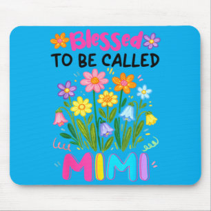 Cute Blessed To Be Called Mimi Floral Mothers Day Mouse Pad