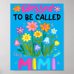 Cute Blessed To Be Called Mimi Floral Mothers Day Poster
