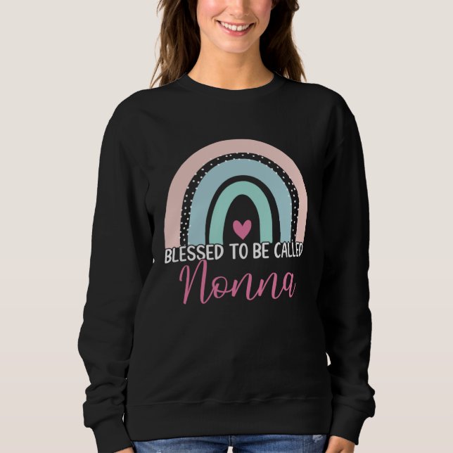 Cute Blessed To Be Called Nonna Boho Rainbow Mom G Sweatshirt (Front)