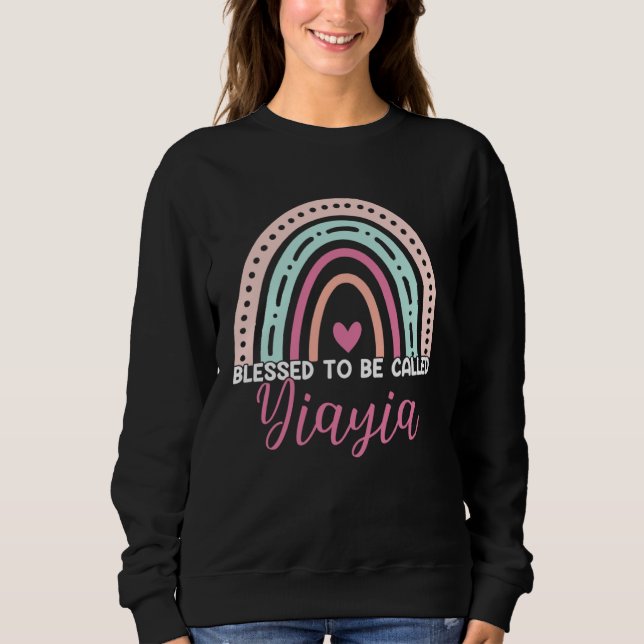 Cute Blessed To Be Called Yiayia Rainbow Mom Grand Sweatshirt (Front)