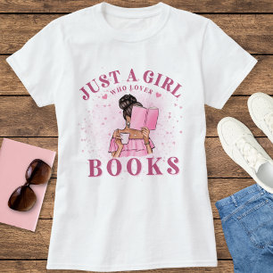 Cute Book Lover Just A Girl Who Loves Books T-Shirt