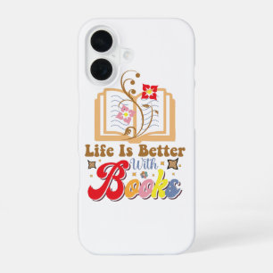 Cute Book Lover "Life Is Better With Books" Quote iPhone 16 Case
