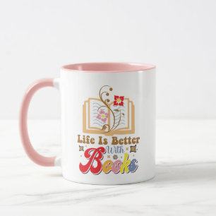 Cute Book Lover "Life Is Better With Books" Quote Mug