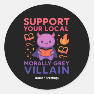 Cute Book-Lover Villain Morally Grey Character Classic Round Sticker