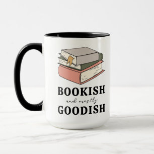 Cute Book Lovers Bookish and mostly Goodish Mug