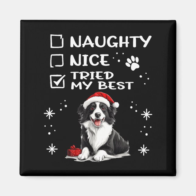 Cute Border Collie Dog Christmas Naughty Nice Trie Magnet (Front)