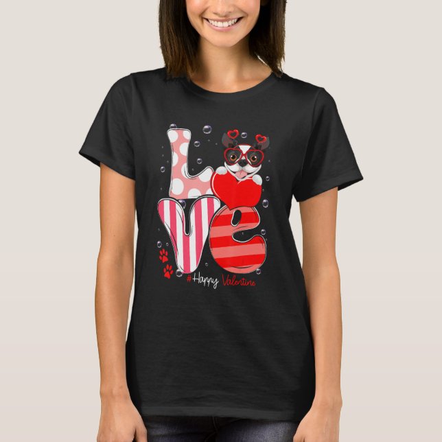 Cute Boston Terrier Dog Love Valentine Puppy T-Shirt (Front)