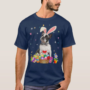 Cute Boston Terrier Easter Day Bunny Eggs Easter W T-Shirt