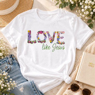 Cute Botanical Script Love Like Jesus Christian T-Shirt