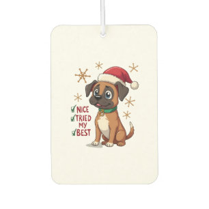 Cute Boxer dog Dog Christmas Nice Tried my Best ( Car Air Freshener