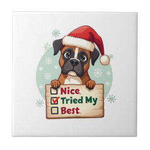 Cute Boxer dog Dog Christmas Nice Tried my Best  ( Ceramic Tile