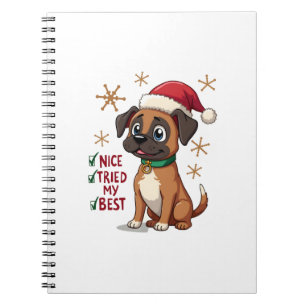 Cute Boxer dog Dog Christmas Nice Tried my Best ( Notebook
