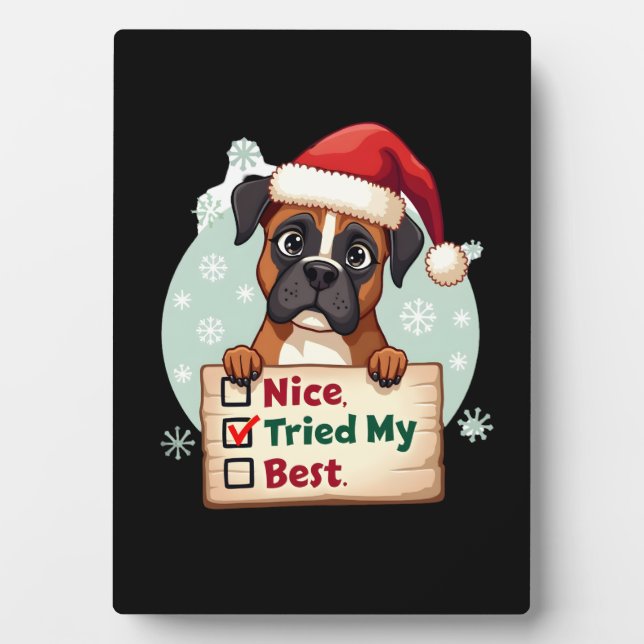 Cute Boxer dog Dog Christmas Nice Tried my Best  ( Plaque (Front)