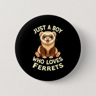 Cute Boy Loves Ferrets Cute Animal 6 Cm Round Badge
