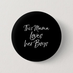 Cute boy mum gift for mother's day this mama loves 6 cm round badge