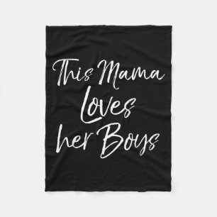 Cute boy mum gift for mother's day this mama loves fleece blanket