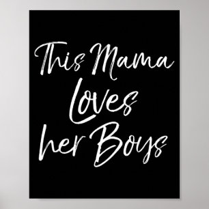 Cute boy mum gift for mother's day this mama loves poster