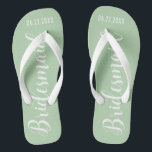 Cute Bridesmaid Sage Green Thongs<br><div class="desc">Cute Bridesmaid Sage Green Flip Flops with custom wedding or bachelorette date.</div>