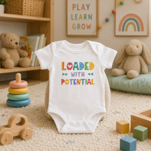 Cute Bright Loaded with Potential Gender Neutral Baby Bodysuit