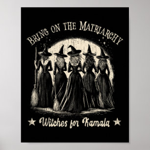 Cute Bring On Matriarchy Witchy For Kamala Wicked Poster
