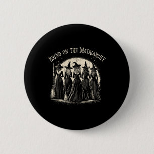 Cute Bring On The Matriarchy Halloween Kamala Wick 6 Cm Round Badge