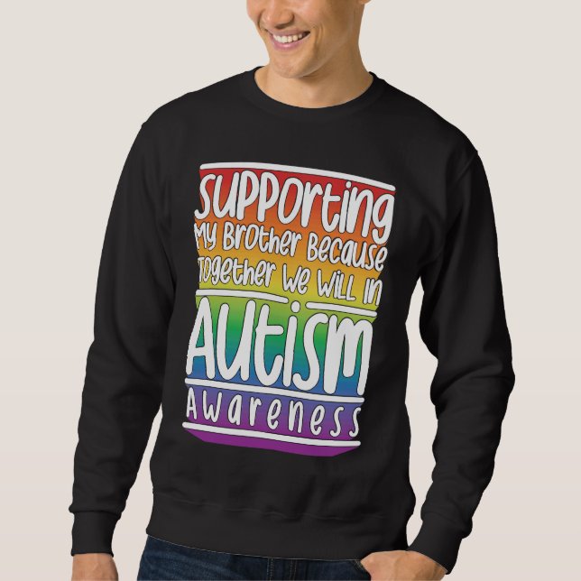 Cute Brother Autism Awareness For Autism Support Sweatshirt (Front)