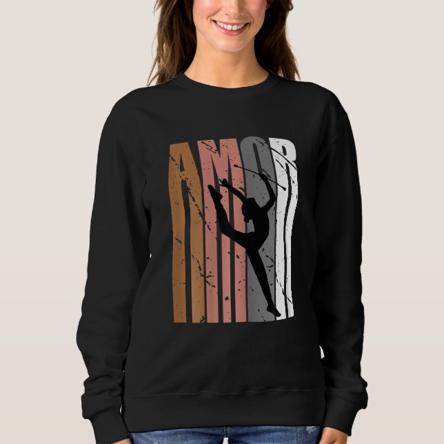 Cute Brown Amor Life Motivational Rhythmic Gymnast Sweatshirt (Front)