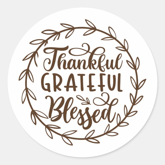 Cute Brown Thankful, Grateful, Blessed Quote Classic Round Sticker (Front)