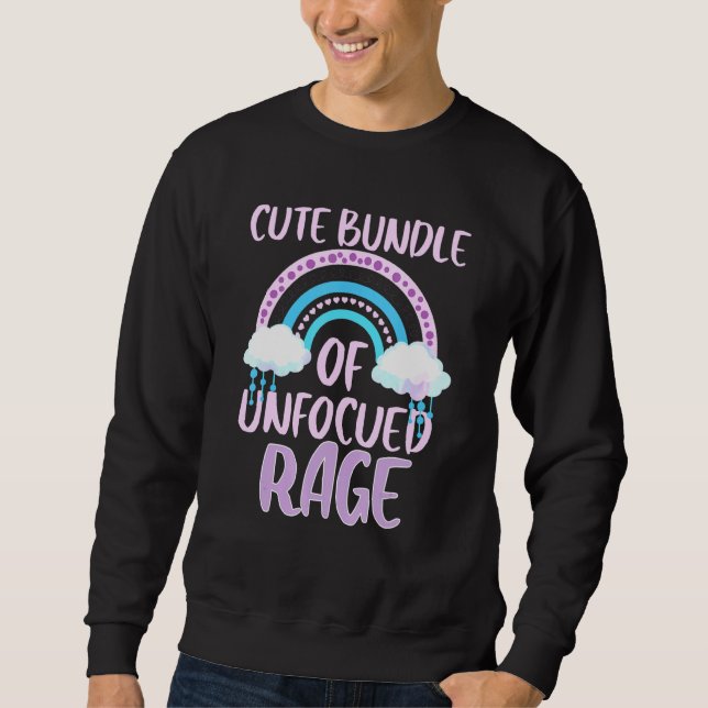 Cute Bundle Of Unfocused Rage Pastel Goth Rainbow  Sweatshirt (Front)