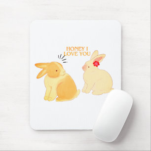 Cute Bunny Couple Love Quote - "Honey I Love You" Mouse Pad