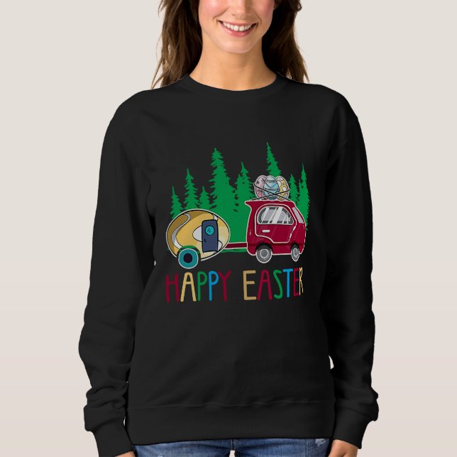 Cute Bunny Eggs Easter Camping Happy Easter Day Ca Sweatshirt (Front)