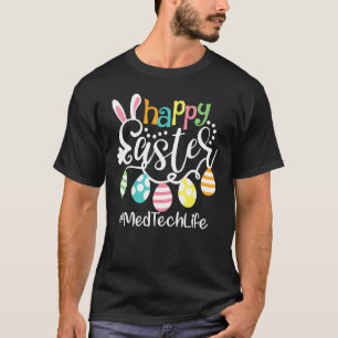 Cute Bunny Eggs Happy Easter Med Tech Medical Te T-Shirt