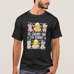 Cute Bunny Gnome Pun For Chicken Mum Funny Easter  T-Shirt