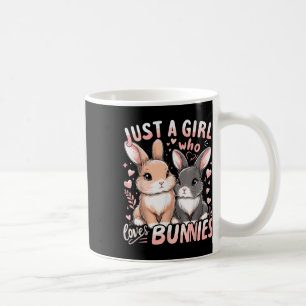 Cute Bunny Just A Girl Who Loves Bunnies Rabbit Coffee Mug