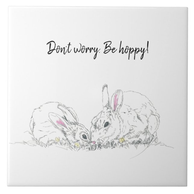 Cute Bunny Rabbits drawing|don't worry be hoppy Ceramic Tile (Front)