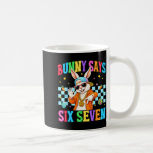 Cute bunny says six seven 6 7 meme 67 happy easter coffee mug
