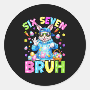 Cute Bunny Six Seven Bruh 6 7 Meme 67 Happy Easter Classic Round Sticker