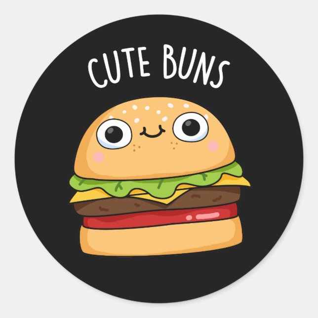 Cute Buns Funny Burger Pun Dark BG Classic Round Sticker (Front)