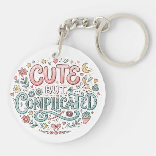 Cute but Complicated Funny Quote Key Ring