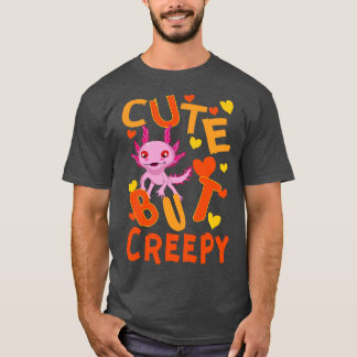 Cute But Creepy axolotl Halloween costume T-Shirt