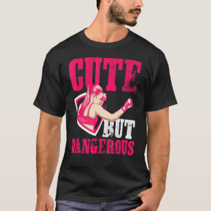 Cute But Dangerous A Cool And Awesome Boxing Girl T-Shirt