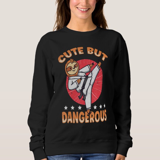 Cute But Dangerous Karate Faultier Sweatshirt (Front)