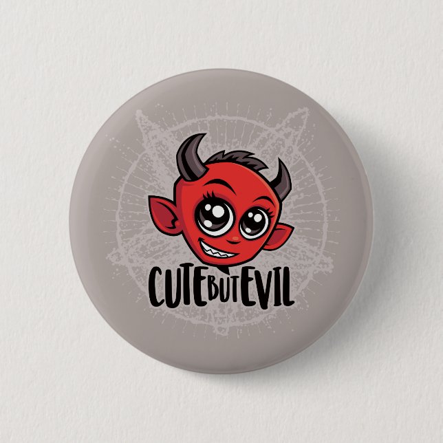 Cute But Evil 6 Cm Round Badge (Front)