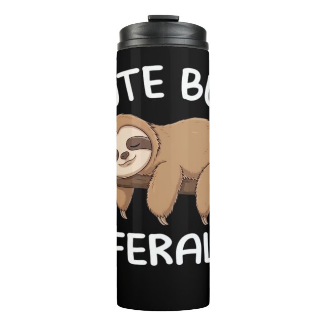 cute but feral funny sloth for animal lover men wo thermal tumbler (Front)