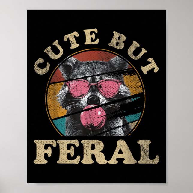 Cute But Feral Toddler Girls Kids _ Racoon Sungle Poster (Front)