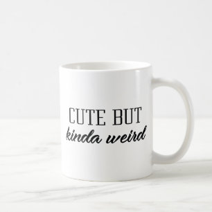 Cute But Kinda Weird Coffee Mug