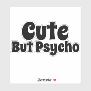 Cute, But Psycho