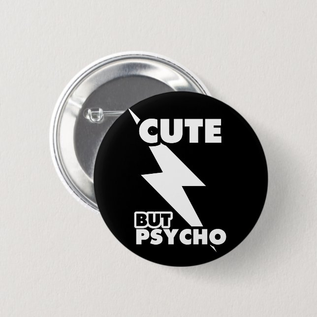 Cute But Psycho 6 Cm Round Badge (Front & Back)